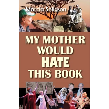 My Mother Would Hate This Book