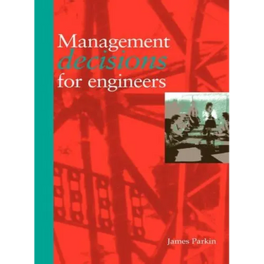Management Decisions for Engineers