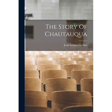 The Story Of Chautauqua