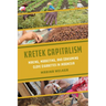 Kretek Capitalism: Making, Marketing, and Consuming Clove Cigarettes in Indonesia Volume 13