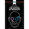 An Analysis of Michel Foucault's the History of Sexuality: Vol. 1: The Will to Knowledge