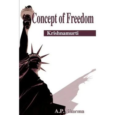 Concept of Freedom: Krishnamurti