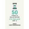 50 Things to Realize Before it's Too Late - PART 2