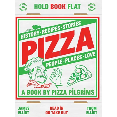 Pizza: History, Recipes, Stories, People, Places, Love