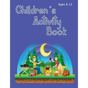 Children's Activity Book Ages 8-12: Camping Theme - solve word puzzles, create your own cryptograms, write stories, make your own comics and colour in
