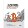 The Big Book about Bitcoin and Cryptocurrencies: Financial Literacy for Everyone