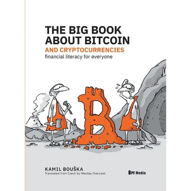 The Big Book about Bitcoin and Cryptocurrencies: Financial Literacy for Everyone