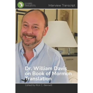 William Davis on Book of Mormon Translation