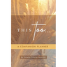 This Too... Companion Planner