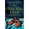 The Child Who Lived: An absolutely unputdownable and heartbreaking World War Two page-turner