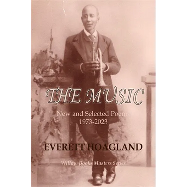 The Music: New and Selected Poems 1973-2023