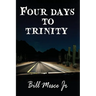 Four Days to Trinity