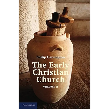 The Early Christian Church: Volume 2, the Second Christian Century