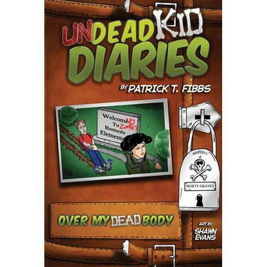 Undead Kid Diaries: Over My Dead Body