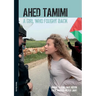 Ahed Tamimi: A Girl who Fought Back
