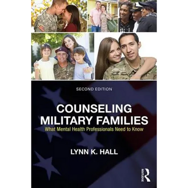 Counseling Military Families: What Mental Health Professionals Need to Know
