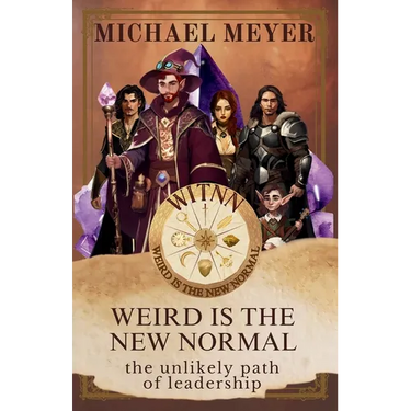 Weird is the New Normal: The Unlikely Path of Leadership