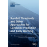 Rainfall Thresholds and Other Approaches for Landslide Prediction and Early Warning