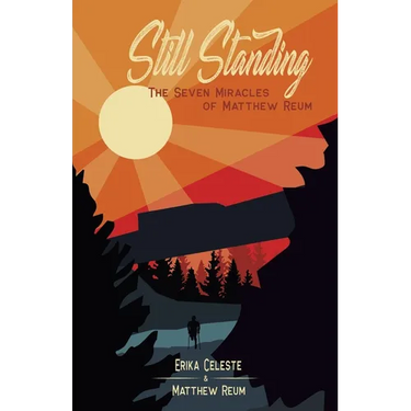 Still Standing: The Seven Miracles of Matthew Reum