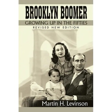 Brooklyn Boomer: Growing Up in the Fifties (Revised New Edition)