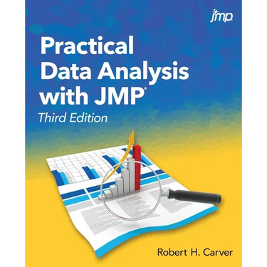 Practical Data Analysis with JMP, Third Edition