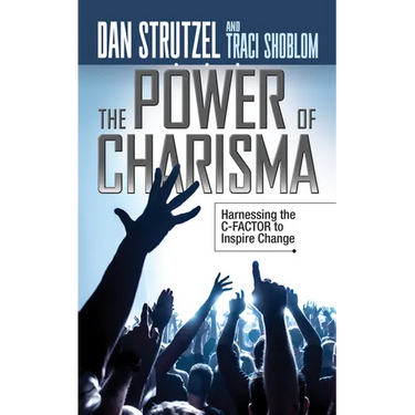 The Power of Charisma: Harnessing the C-Factor to Inspire Change
