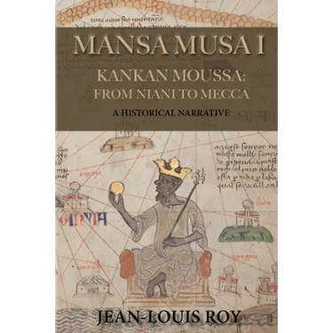 Mansa Musa I: Kankan Moussa: From Niani to Mecca