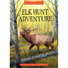 Elk Hunt Adventure