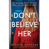 Don't Believe Her: A gripping psychological thriller with a shocking twist