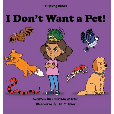 I Don't Want a Pet!