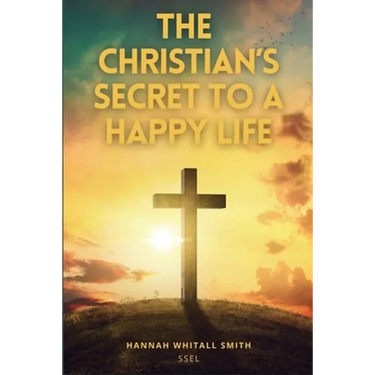 The Christian's Secret to a Happy Life: Easy to Read Layout