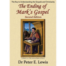 The Ending of Mark's Gospel: The Key to Understanding the Gospels and Christianity