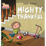 Mighty Thankful: Teaching Kids Gratitude, Kindness, and Empathy Through a Multicultural Story (Ages 4-8)