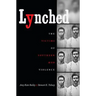 Lynched: The Victims of Southern Mob Violence