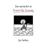 Zen and the Art of Stand-Up Comedy