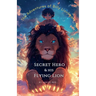 Secret Hero & His Flying Lion