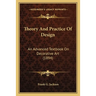Theory And Practice Of Design: An Advanced Textbook On Decorative Art (1894)