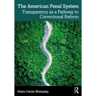 The American Penal System: Transparency as a Pathway to Correctional Reform