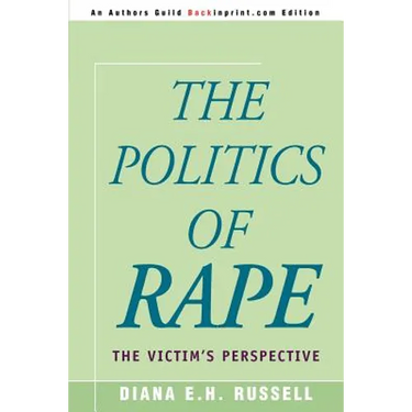 The Politics of Rape: The Victim's Perspective