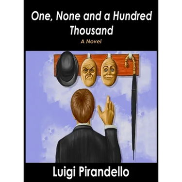 One, None and a Hundred Thousand