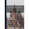 Bolshevist Russia: a Philosophical Survey
