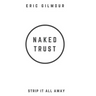 Naked Trust: Strip it All Away