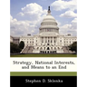 Strategy, National Interests, and Means to an End
