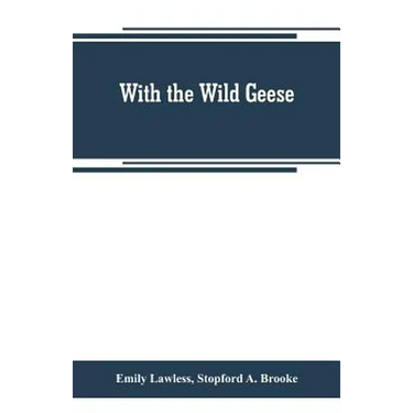 With the wild geese