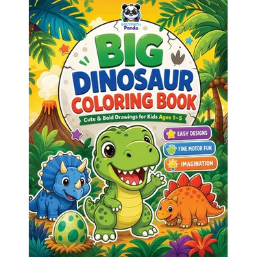 Big Dinosaur Coloring Book with Cute and Bold Drawings for Kids Ages 1-5: Learn to Boost Fine Motor Skills, and Imagination with Mess Free Dino Themed
