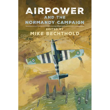 Airpower and the Normandy Campaign