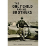 The Only Child And His Brothers