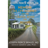 The Memoir of Joseph Pierce Braud, Md: His Life Journey on the Gravel Road and Beyond: As Told to Dr. Lionel D. Lyles