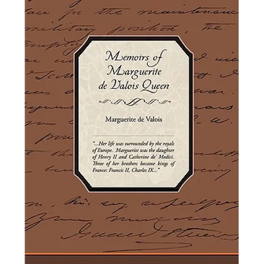 Memoirs of Marguerite de Valois Queen