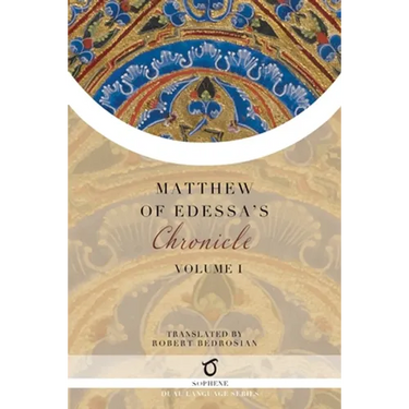 Matthew of Edessa's Chronicle: Volume 1